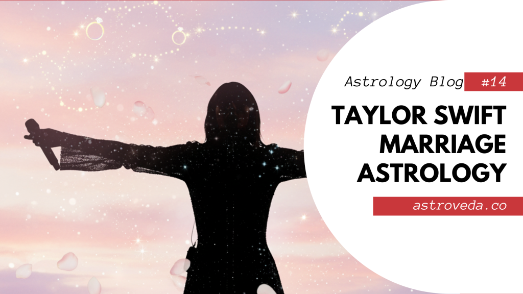 taylor swift engagement marriage astrology
