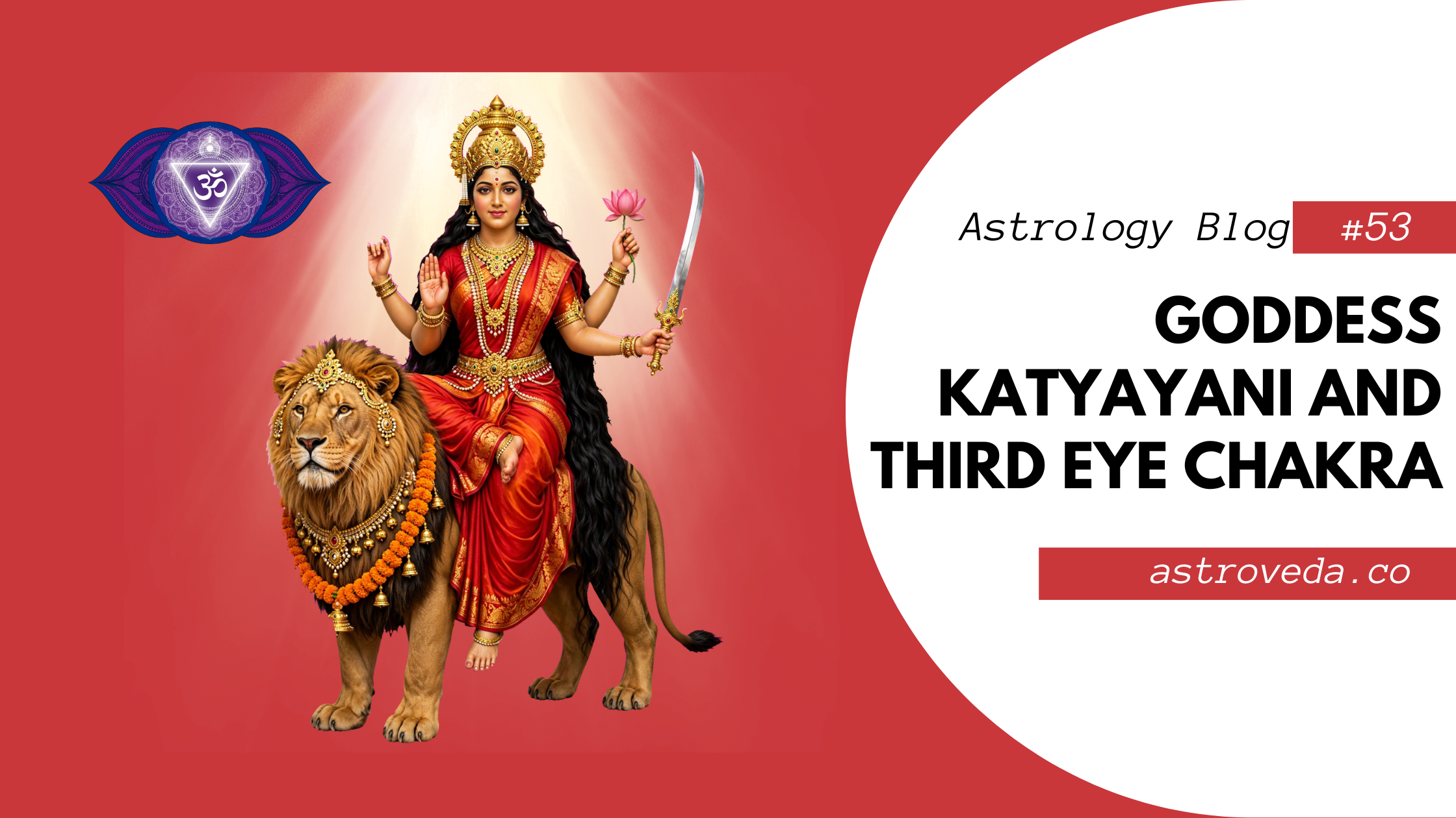 Navratri Day 6 with Goddess Katyayani and Your Third Eye Chakra