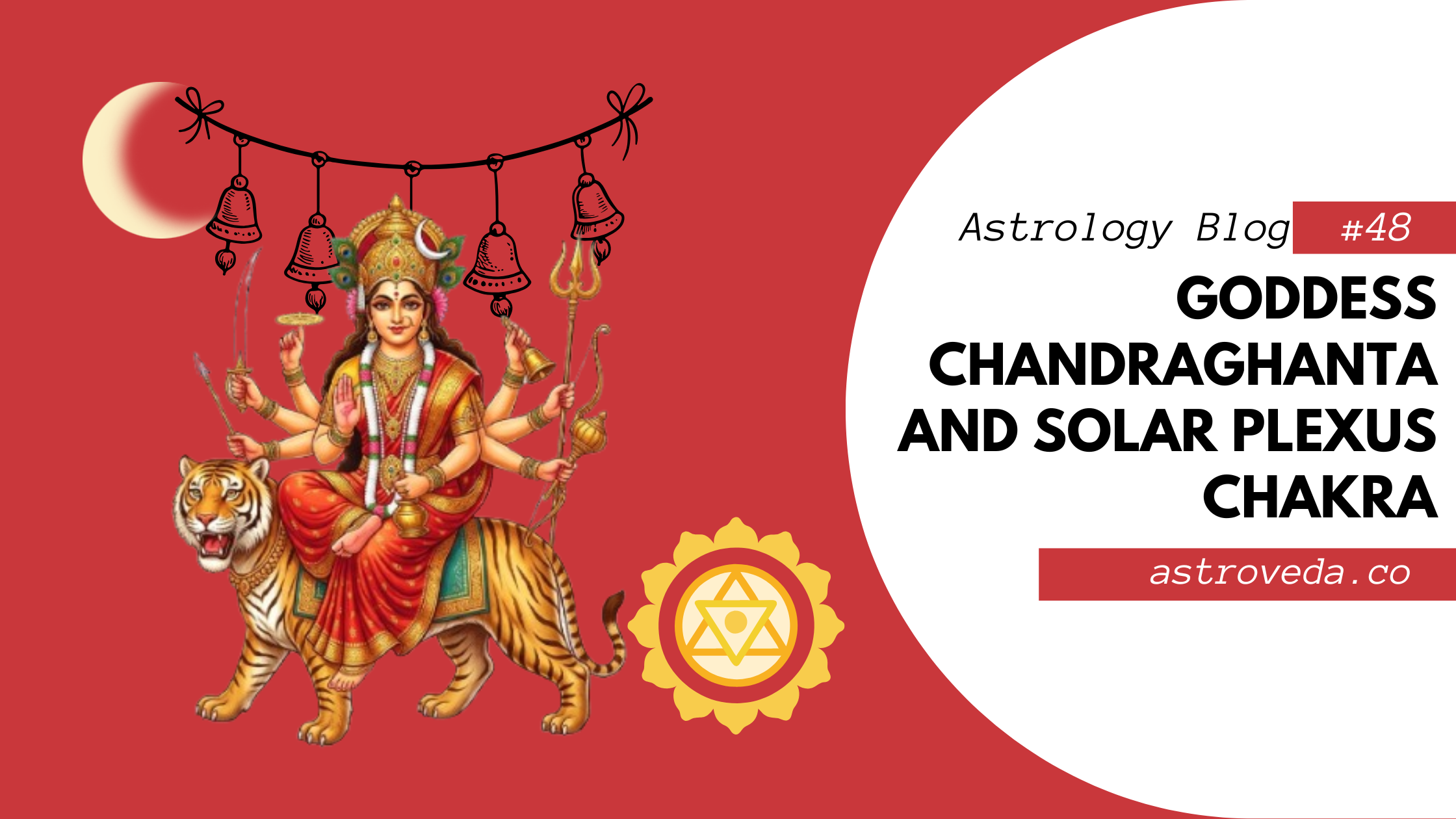 Navaratri Day 3 with Goddess Chandraghanta and Solar Plexus Chakra